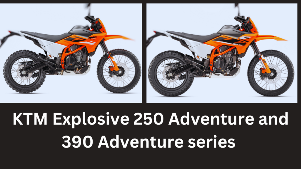 KTM Explosive 250 Adventure and 390 Adventure series